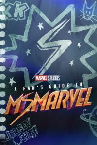 A Fan`s Guide to Ms. Marvel