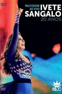 Multishow Ao Vivo: Ivete Sangalo 20 Anos plakát