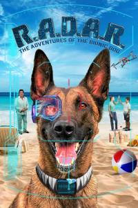 R.A.D.A.R.: The Adventures of the Bionic Dog plakát