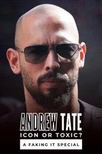 Andrew Tate: Icon or Toxic? A Faking It Special plakát