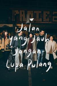 Jalan yang Jauh, Jangan Lupa Pulang