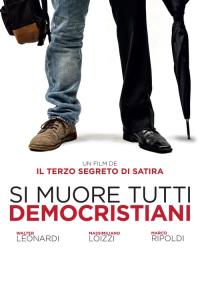 Si muore tutti democristiani Si muore tutti democristiani plakát