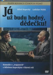 „Já už budu hodný, dědečku!“