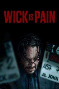 Wick Is Pain plakát
