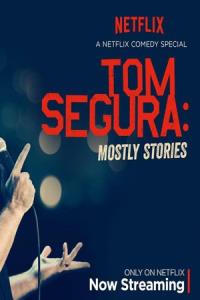 Tom Segura: Mostly Stories plakát