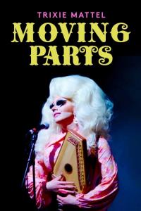 Trixie Mattel: Moving Parts plakát
