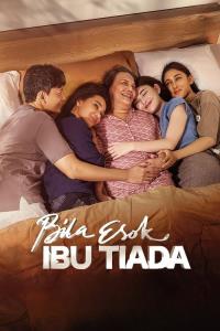 Bila Esok Ibu Tiada plakát