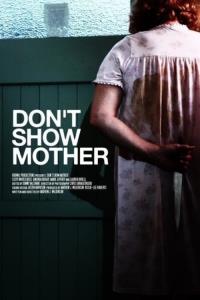 Don't Show Mother Don't Show Mother plakát