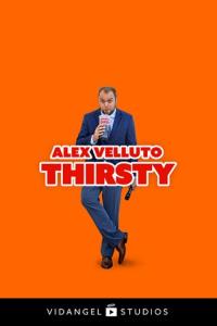 Alex Velluto: Thirsty plakát