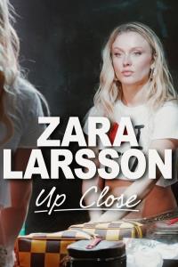 Zara Larsson - Up Close plakát