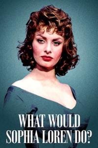 Co by udělala Sophia Loren