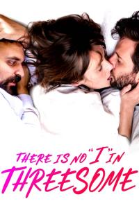 There Is No In in threesome
