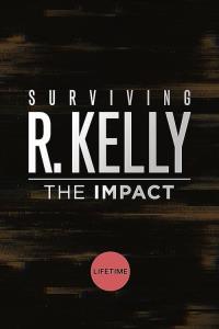 Surviving R. Kelly: The Impact plakát