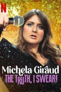 Michela Giraud: Je to pravda, přísahám!