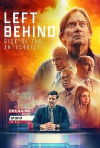 Left Behind: Rise of the Antichrist Left Behind: Rise of the Antichrist plakát