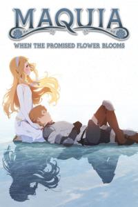 Maquia: When the Promised Flower Blooms plakát