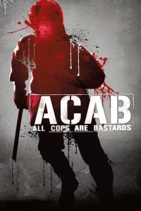 ACAB - All Cops Are Bastards plakát