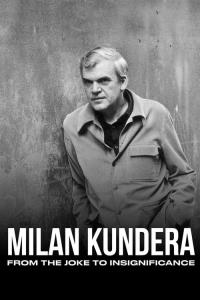Milan Kundera: od žertu k bezvýznamnosti plakát