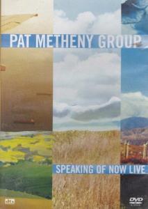 Pat Metheny: Speaking Of Now Live plakát