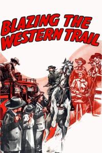 Blazing the Western Trail plakát