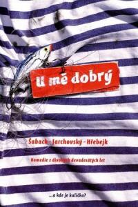 U mě dobrý