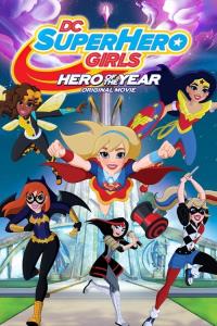 DC Super Hero Girls: Hrdina roku DC Super Hero Girls: Hrdina roku plakát