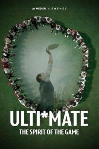 ULTI*MATE - The Spirit of the Game plakát