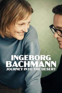 Ingeborg Bachmann – Journey into the Desert plakát