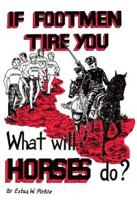 If Footmen Tire You, What Will Horses Do? plakát
