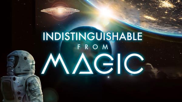 Indistinguishable From Magic