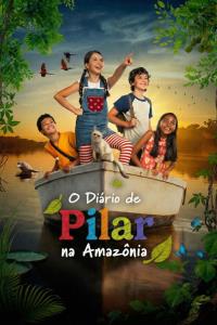 O Diário de Pilar na Amazônia plakát