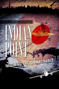 Indian Point: Představa nepředstavitelného