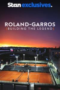 Roland-Garros, Building the Legend plakát
