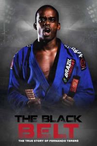 The Black Belt - The True History of Fernando Tererê plakát