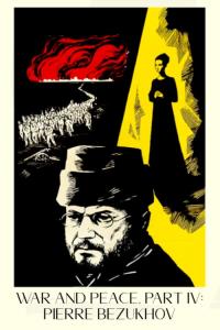 War and Peace, Part IV: Pierre Bezukhov War and Peace, Part IV: Pierre Bezukhov plakát