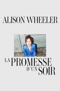Alison Wheeler : La Promesse d'un soir plakát