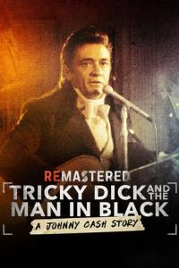 ReMastered: Tricky Dick and The Man in Black