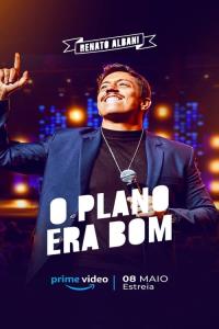 Renato Albani: O Plano Era Bom plakát