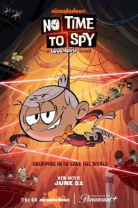 No Time to Spy: A Loud House Movie plakát