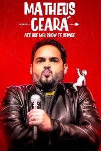 Matheus Ceará: Até Que O Meu Show Te Separe
