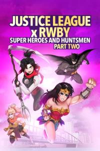 Liga spravedlnosti a RWBY: Superhrdinové a lovci: Druhá část plakát