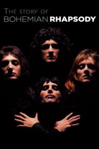 The Story of Bohemian Rhapsody plakát