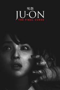 Ju-on: The Final Curse plakát