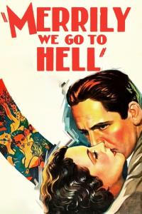 Merrily We Go to Hell plakát