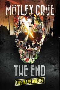 Mötley Crüe: The End - Live In Los Angeles