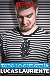 Todo lo que sería Lucas Lauriente plakát