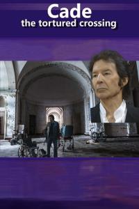 Cade: The Tortured Crossing plakát