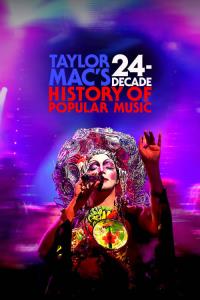 Taylor Mac: 24 dekád populární hudby