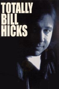 Bill Hicks: Totally Bill Hicks plakát