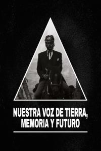 Nuestra voz de tierra, memoria y futuro